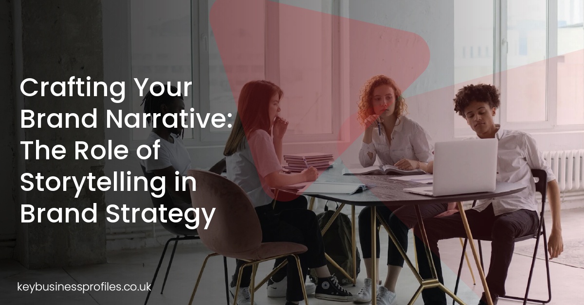 Crafting Your Brand Narrative: The Role of Storytelling in Brand Strategy