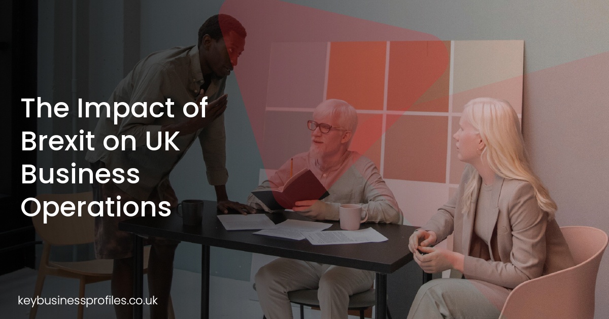 The Impact of Brexit on UK Business Operations