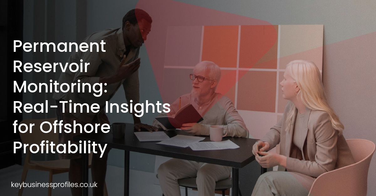 Permanent Reservoir Monitoring: Real-Time Insights for Offshore Profitability